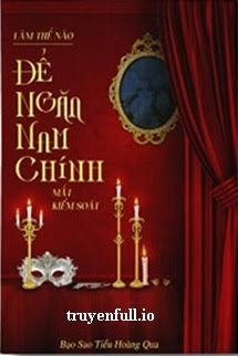 Làm Thế Nào Để Ngăn Nam Chính Mất Kiểm Soát Cover