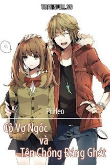 Cô Vợ Ngốc Và Tên Chồng Đáng Ghét book cover