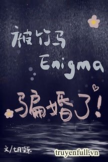 Bị Trúc Mã Enigma Lừa Hôn book cover