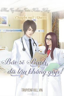 Bác Sĩ Bạch, Đã Lâu Không Gặp! book cover