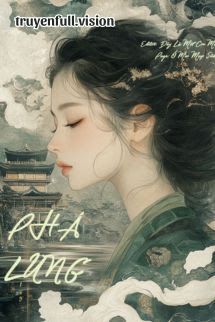 Phá Lung - Tiên Uyển Kỳ Linh book cover