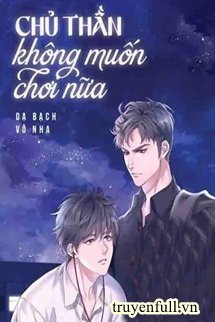 Chủ Thần Không Muốn Chơi Nữa book cover