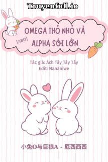 Omega Thỏ Nhỏ Và Alpha Sói Lớn book cover