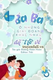 Ba Ba Ở Các Giai Đoạn Khác Nhau Đã Trở Về book cover