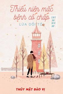 Thiếu Niên Mắc Bệnh Cố Chấp Lừa Dối Tôi book cover