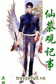 Tiên Trà Quan Ký Sự book cover