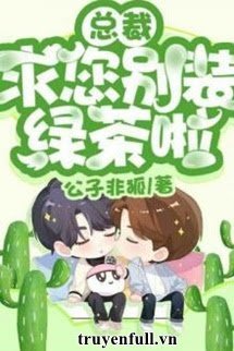 Tổng Tài, Cạn Sạch Chén Trà Xanh Này book cover