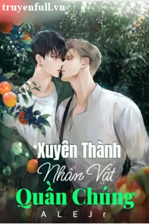 Xuyên Thành Nhân Vật Quần Chúng book cover