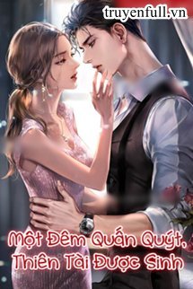 Một Đêm Quấn Quýt Thiên Tài Được Sinh book cover