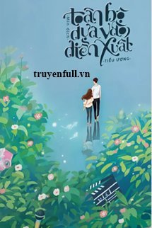 Toàn Bộ Dựa Vào Diễn Xuất book cover
