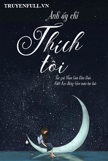 Anh Ấy Chỉ Thích Tôi book cover
