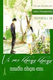Vì Sao Khăng Khăng Muốn Chọn Em book cover