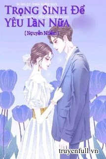 Trọng Sinh Để Yêu Lần Nữa (Quyển 2) book cover