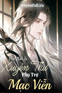 Xuyên Thư Phụ Trợ Mạc Viễn book cover
