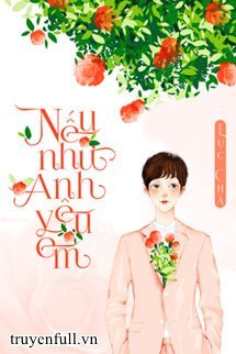 Nếu Như Anh Yêu Em - Lục Chá book cover