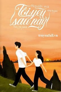 Người Mà Tôi Yêu Sau Này book cover