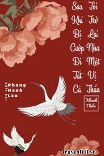 Sau Khi Bị Cướp Đi Tất Cả, Tôi Trở Lại Như Một Vị Thần book cover