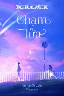 Chạm Lửa - Tô Thời Cửu book cover