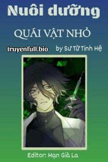 Nuôi Dưỡng Quái Vật Nhỏ - Sư Tử Tinh Hệ Cover