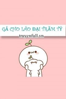 Gả Cho Lão Đại Trăm Tỷ book cover