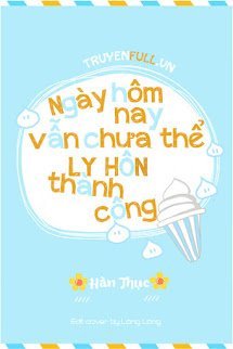 Hôm Nay Cũng Không Thể Ly Hôn Thành Công book cover