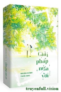 Giải Pháp Nửa Vời - Nhãn Kính Thối Nhi book cover