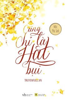 Cũng Chỉ Là Hạt Bụi book cover