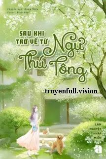 Sau Khi Trở Về Từ Ngự Thú Tông Cover