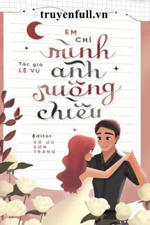 Em Chỉ Mình Anh Nuông Chiều book cover