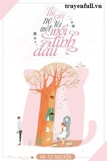 Thế Giới Nợ Tôi Một Mối Tình Đầu book cover