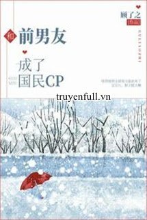Cùng Bạn Trai Cũ Thành Cp Quốc Dân book cover