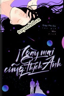 Ngày Mai Cũng Thích Anh book cover