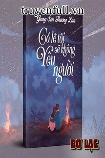 Có Lẽ Tôi Sẽ Không Yêu Người book cover