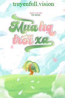Mùa Hạ Trôi Xa - Nhất Chỉ Tây Phi Nhạn book cover
