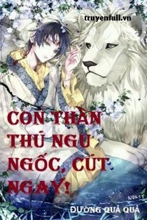 Con Thần Thú Ngu Ngốc, Cút Ngay! book cover