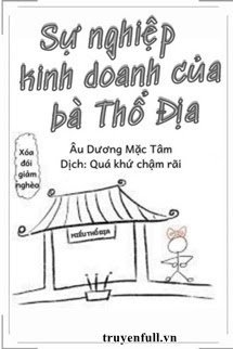 Sự Nghiệp Kinh Doanh Của Bà Thổ Địa book cover
