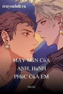 May Mắn Của Anh Hạnh Phúc Của Em book cover