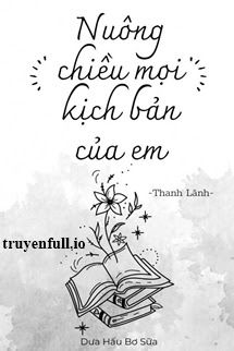 Nuông Chiều Mọi Kịch Bản Của Em - Thanh Lãnh book cover
