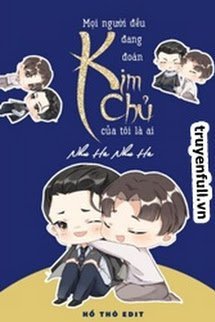 Mọi Người Đều Đang Đoán Kim Chủ Của Tôi Là Ai book cover