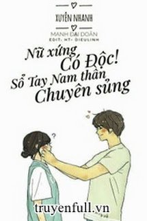 Nữ Xứng Có Độc! Sổ Tay Nam Thần Chuyên Sủng book cover