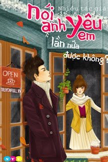 Nói Anh Yêu Em Lần Nữa Được Không book cover