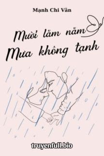 Mười Lăm Năm Mưa Không Tạnh - Mạnh Chi Vãn book cover