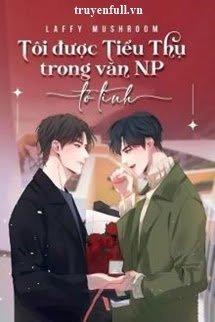 Tôi Được Tiểu Thụ Trong Văn NP Tỏ Tình book cover