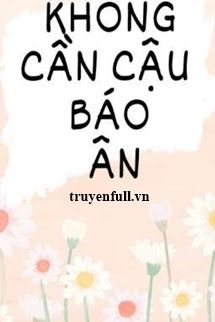 Không Cần Cậu Báo Ơn book cover