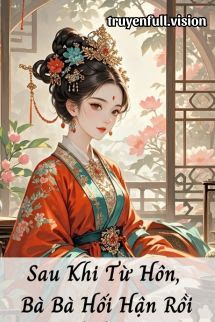 Sau Khi Từ Hôn, Bà Bà Hối Hận Rồi Cover