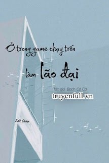 Ở Trong Game Chạy Trốn Làm Lão Đại book cover