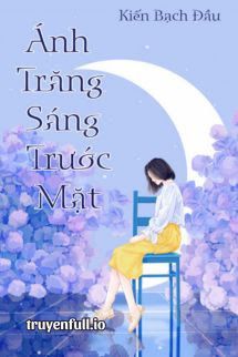 Ánh Trăng Sáng Trước Mặt - Kiến Bạch Đầu book cover