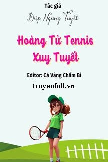 Hoàng Tử Tennis - Xuy Tuyết book cover