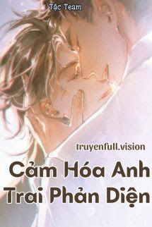 Cảm Hóa Anh Trai Phản Diện - Chanh Chanh book cover