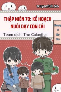 Thập Niên 70: Kế Hoạch Nuôi Dạy Con Cái Cover